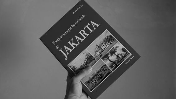 Resensi Buku <i>Tempat-Tempat Bersejarah di Jakarta</i>–Ajakan Mengenal Sejarah Sebuah Kota