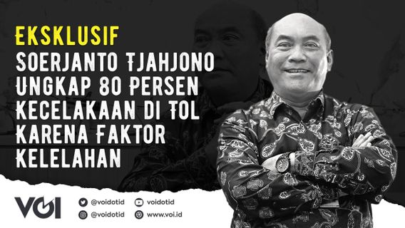 VIDEO: Exclusive, Soerjanto Tjahjono Don't Take It Lightly, 80 Percent Of Accidents Are Due To Fatigue