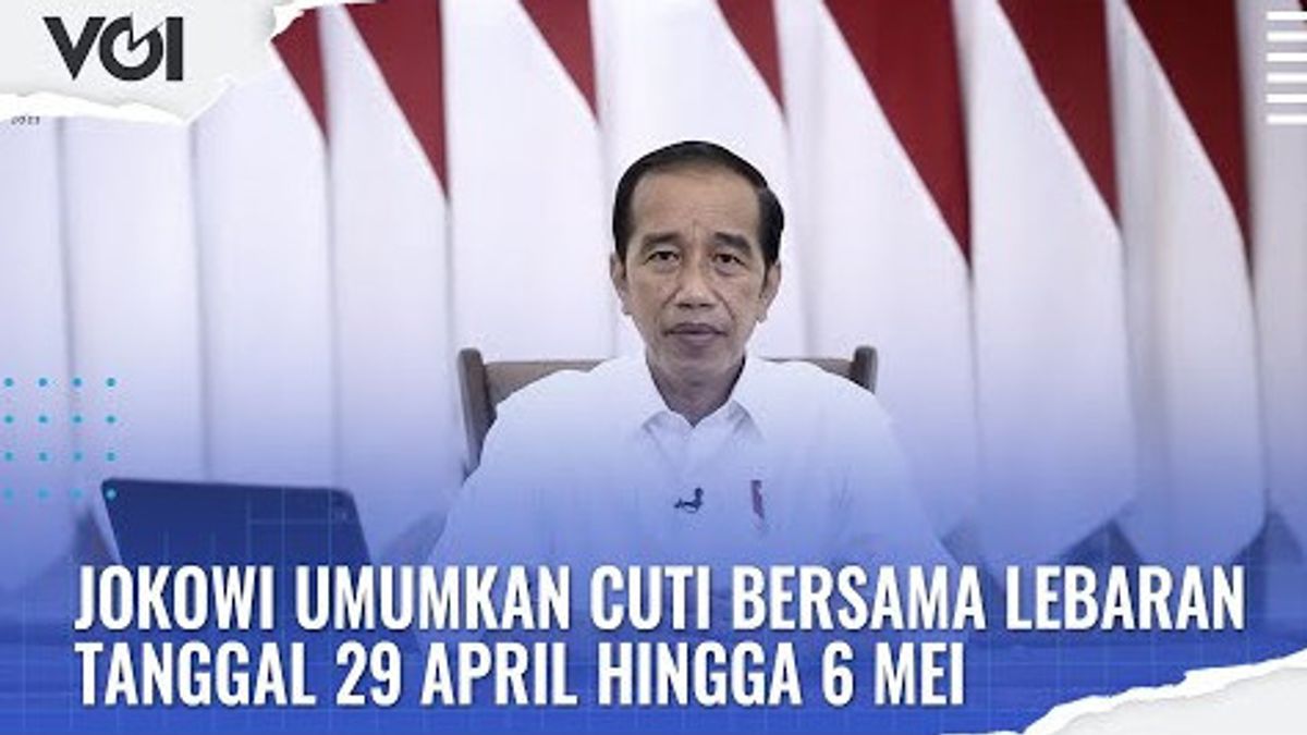 VIDEO: This Is President Jokowi's Full Statement Regarding Eid Holidays From April 29 To May 6