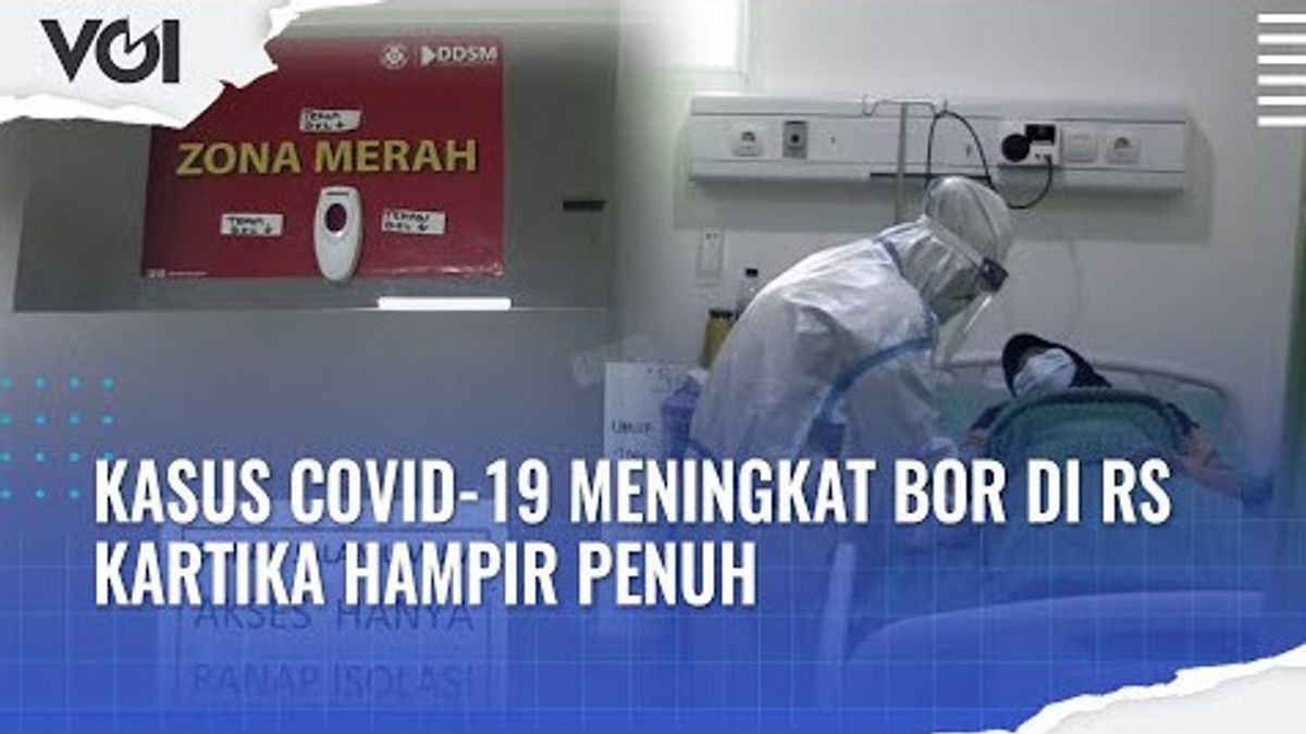 VIDEO: Kasus COVID -19 Meningkat, BOR di RS Kartika Hampir Penuh