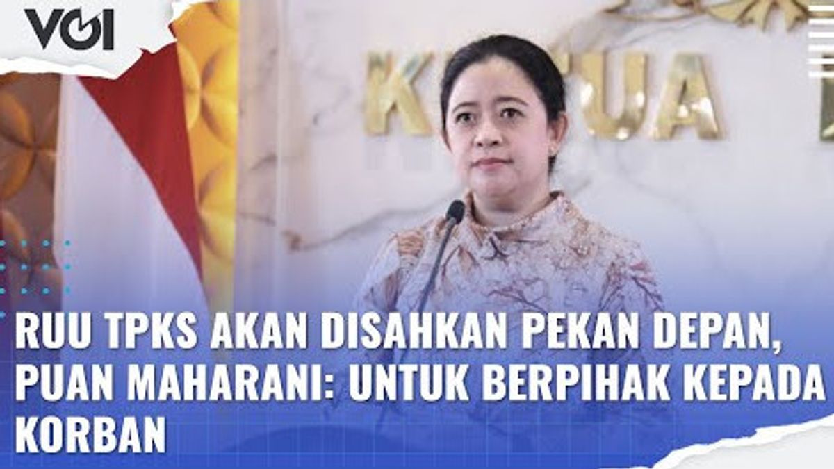 VIDEO: TPKS Bill To Be Confirmed Next Week, Puan Maharani: To Be In Favor Of The Victims