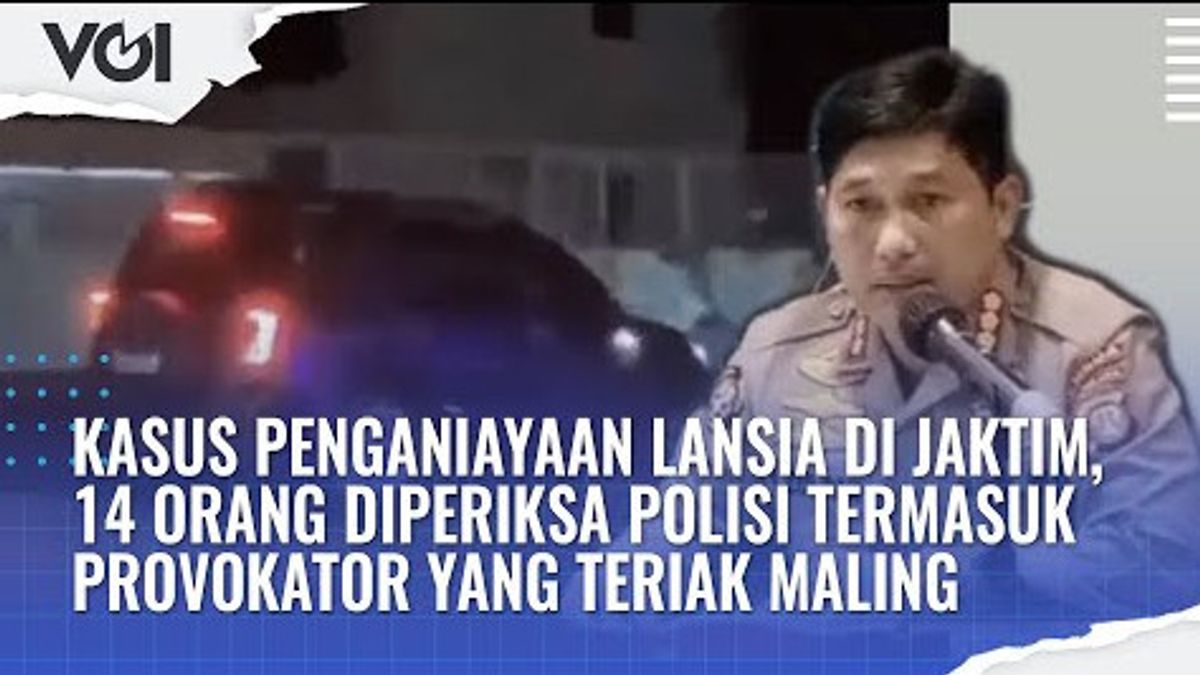 VIDEO: Cases Of Persecution Of Elderly In East Jakarta, 14 People Are Examined By Police