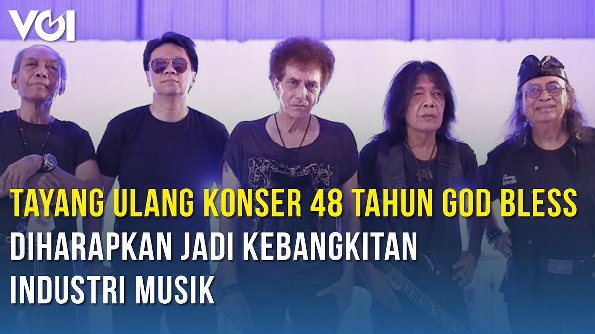 VIDEO: Tayang Ulang Konser 48 Tahun God Bless Diharapkan Jadi Kebangkitan Industri Musik