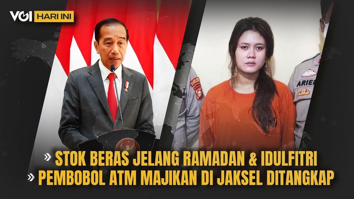 VIDEO VOI Today: Rice Stock Ahead Of Ramadan, Employer ATM Burglars In South Jakarta Arrested