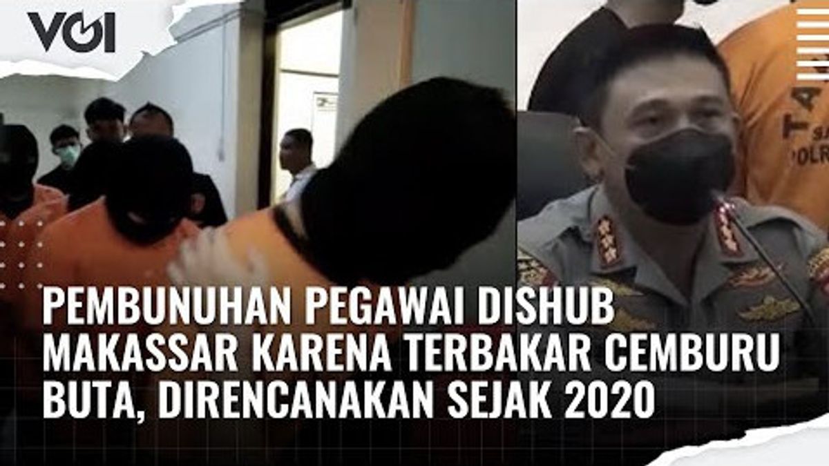 VIDEO: Pembunuhan Pegawai Dishub Makassar karena Terbakar Cemburu Buta, Begini Kata Polisi