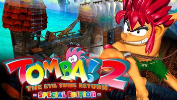 Tomba! 2：邪恶的猪回归特别版将于12月15日发布