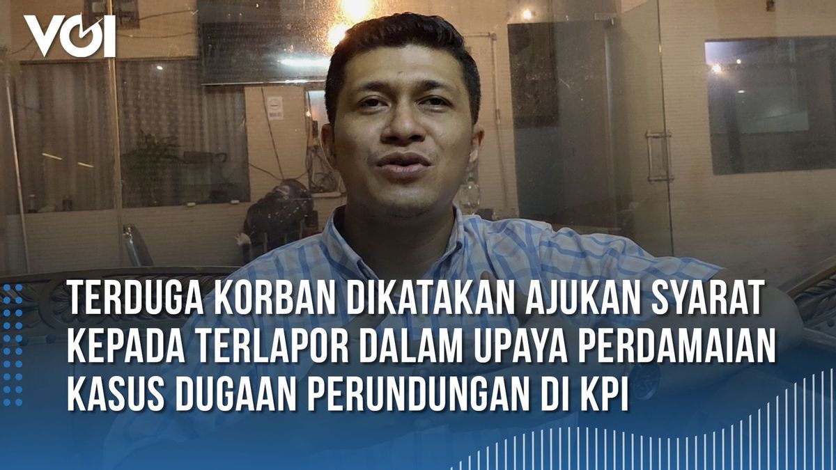 VIDEO Fakta Baru Kasus Dugaan Perundungan di KPI: Terduga Korban Ajukan Syarat kepada Terlapor