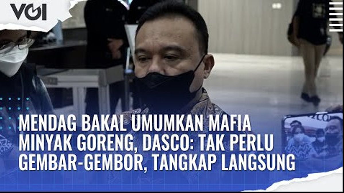 VIDEO: Mendag Bakal Umumkan Mafia Minyak Goreng, Begini kata Wakil Ketua DPR Sufmi Dasco Ahmad