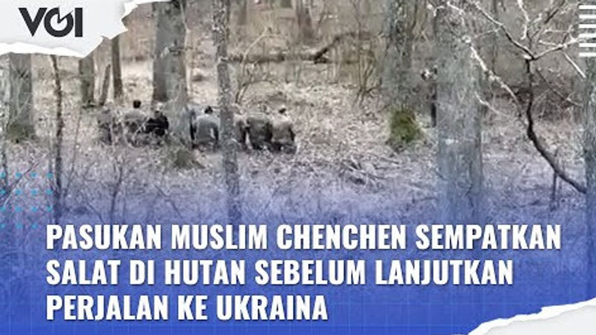ビデオ:チェンチェンイスラム教徒の軍隊は、ウクライナに続く前に森の中で祈りを保持します