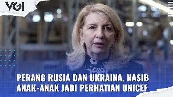 VIDEO: Perang Rusia dan Ukraina, Nasib Anak-Anak Jadi Perhatian UNICEF