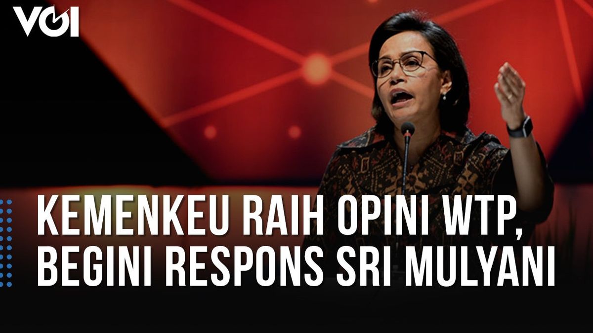 VIDÉO: Réponse De Sri Mulyani Après Que Le Ministère Des Finances A Reçu L’avis WTP De L’Agence Supérieure De Contrôle Des Finances Publiques