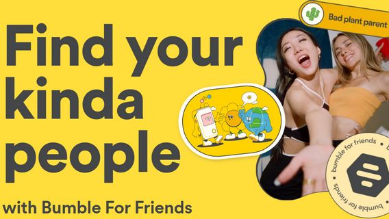 Bumble sedang Uji Coba Aplikasi Baru <i>Bumble For Friends</i>