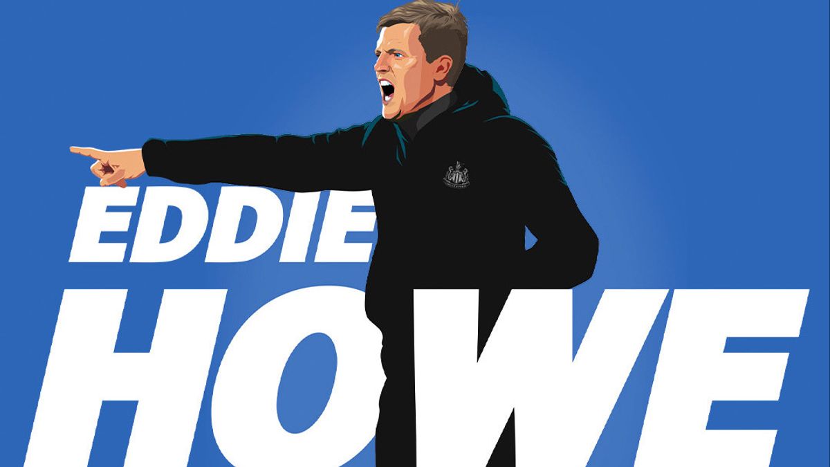 Bukan Fonseca atau Emery, tapi Eddie Howe yang Jadi Nakhoda Baru Newcastle
