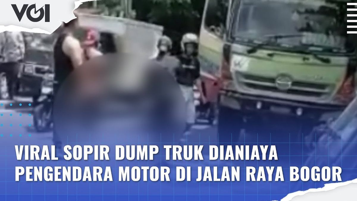 VIDEO: Viral, Dump Truck Driver Persecuted By Motorcyclists On Jalan Raya Bogor