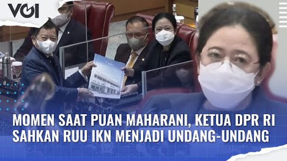 فيديو: لحظة وافق فيها بوان مهراني، رئيس مجلس النواب في جمهورية إندونيسيا على مشروع قانون IKN ليصبح قانونا