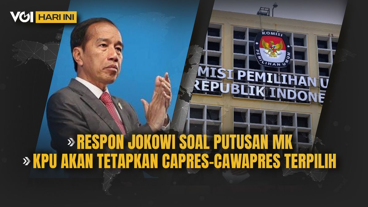 VOI Today's Video:Jokowi对宪法法院裁决的回应,KPU将确定当选总统候选人