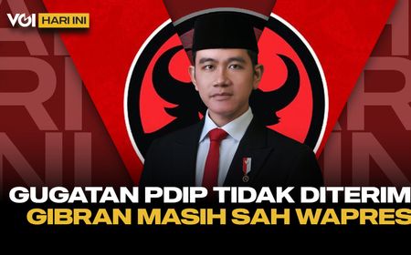 VOI Hari Ini: Gugatan PDIP ke KPU Tidak Diterima PTUN, Gibran Rakabuming Masih Sah Sebagai Wapres