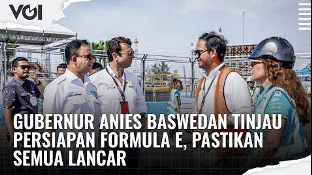 VIDEO: Reviewing The Formula E Circuit, This Is The Moment Anies Baswedan Tries An Electric Racing Car