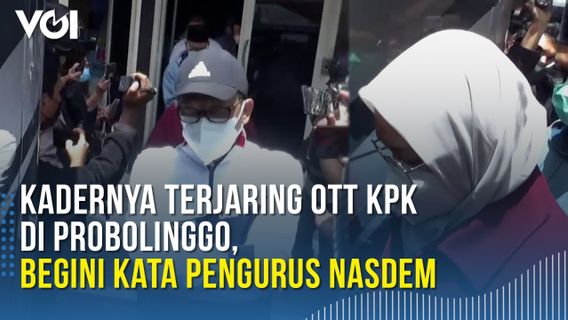 VIDEO: Nasdem Management Says About Cadres, Husband Of Probolinggo Regent Who Was Netted OTT KPK