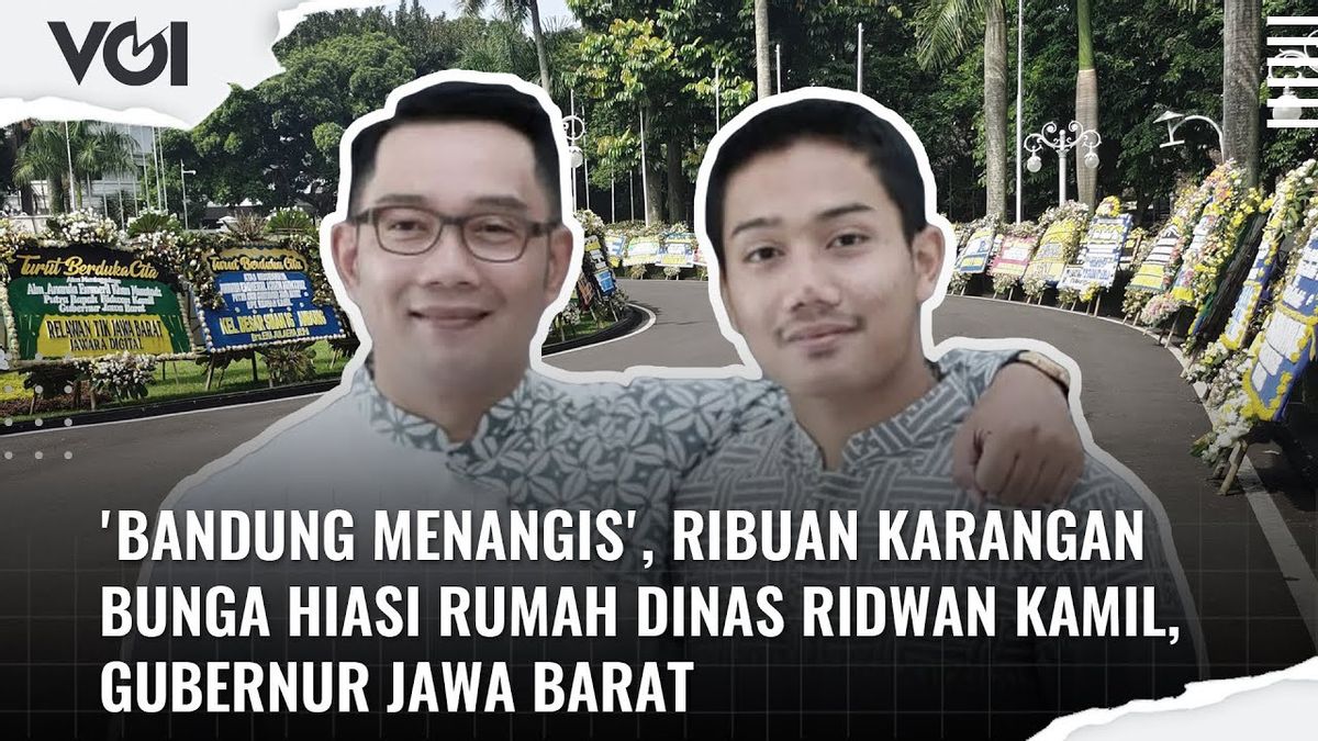 视频：“万隆正在哭泣”，成千上万的花圈装饰着西爪哇省省长里德万·卡米尔（Ridwan Kamil）的官方住所