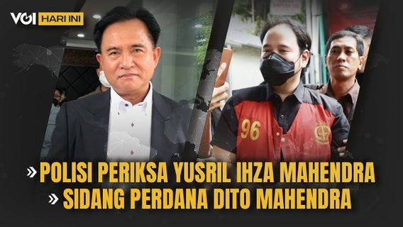 VOI Today's Video: Police Check Yusril Ihza Mahendra, Dito Mahendra的第一次听证会