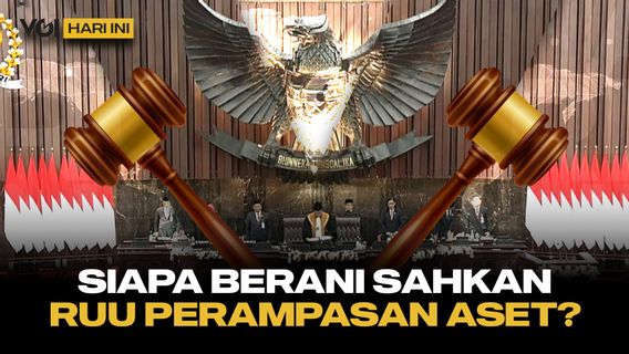 VOI Hari Ini: Dicari! Siapa Berani Sahkan RUU Perampasan Aset