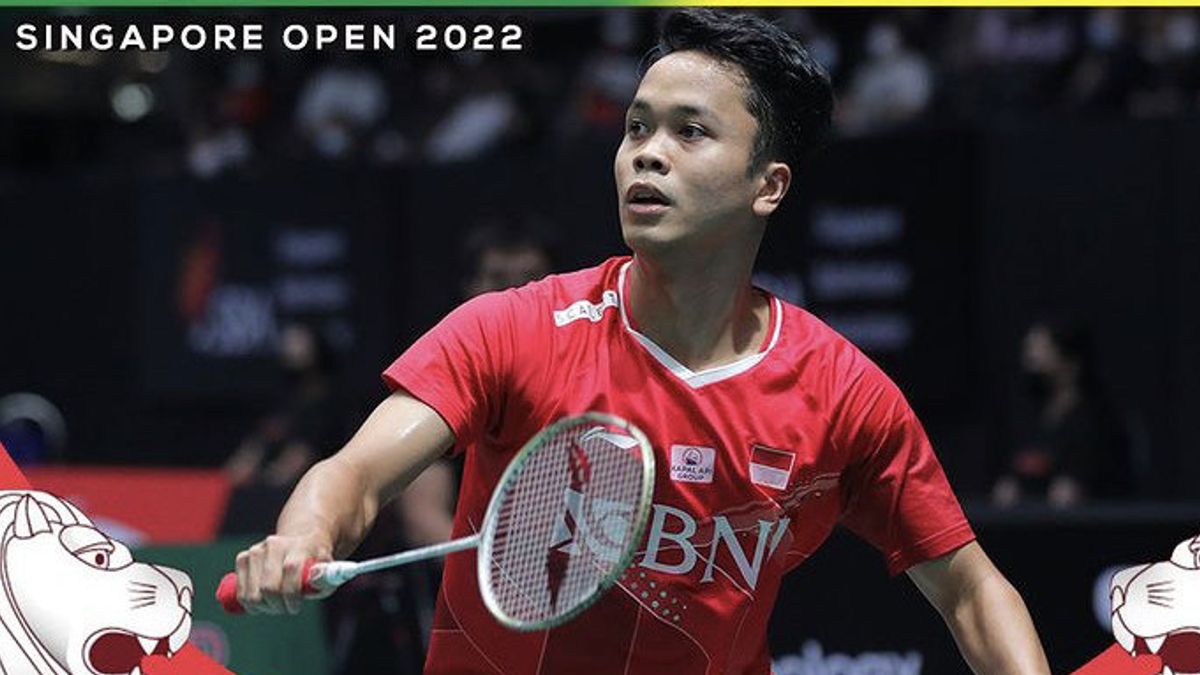 Singapore Open 2022: Anthony Ginting Wins, Tommy Sugiarto And Sabar/Reza Follow To Second Round