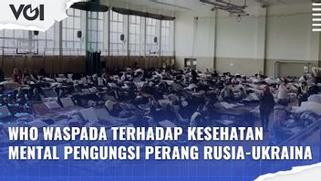 VIDEO: WHO Waspada Terhadap Kesehatan Mental Pengungsi Perang Rusia-Ukraina