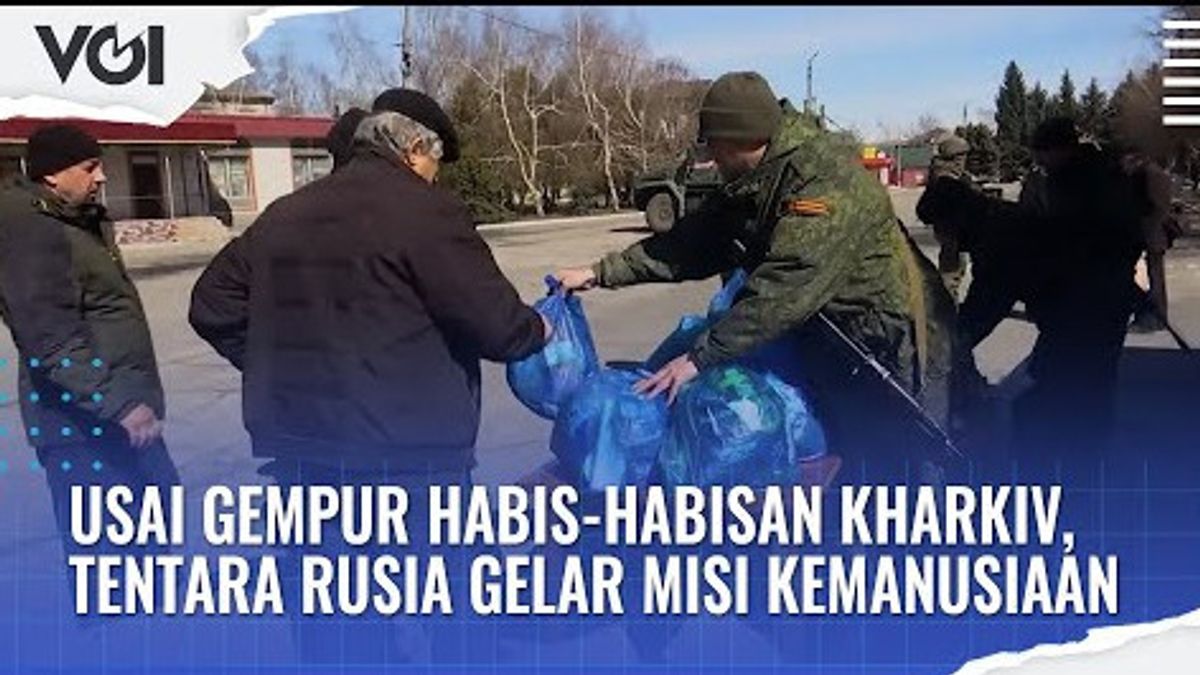 VIDEO: Usai Gempur Habis-habisan Kharkiv, Tentara Rusia Gelar Misi Kemanusiaan