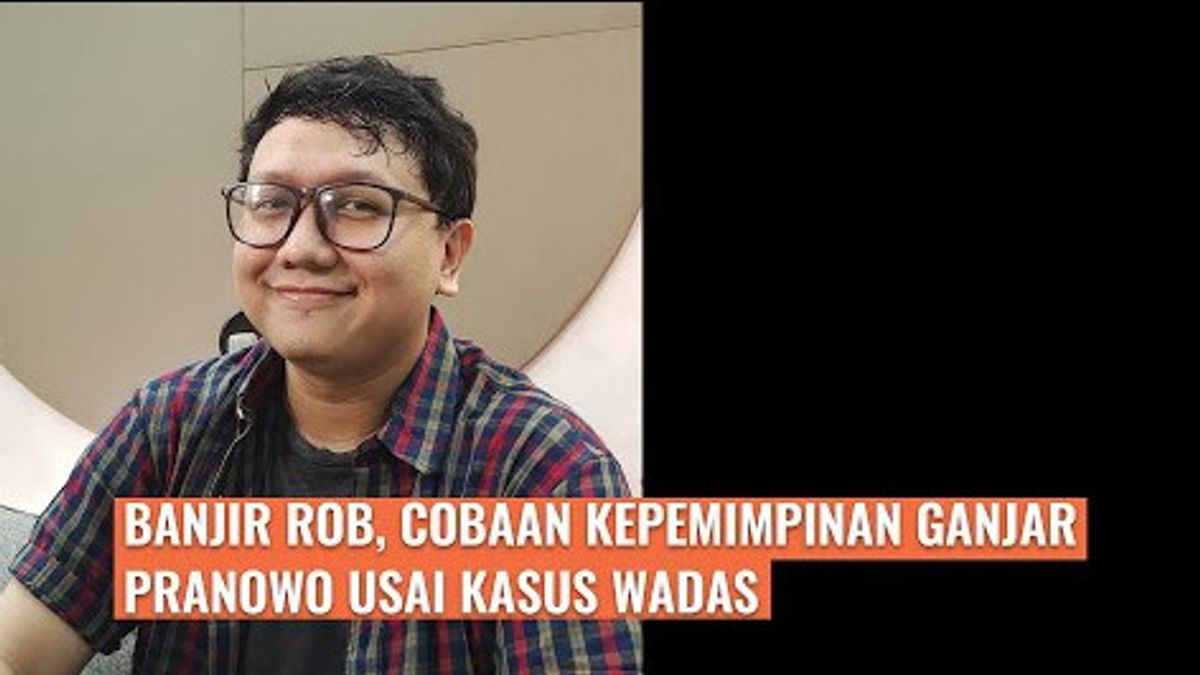 今日VOI视频：Rob Flood，Ganjar Pranowo在Wadas案件后进行领导审判