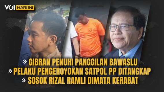 VOI VIDEO aujourd’hui: Gibran Pull Call Bawaslu, PP Satpol ganging, Rizal Ramli figure