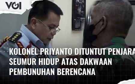 VIDEO: Kolonel Priyanto Dituntut Penjara Seumur Hidup atas Dakwaan Pembunuhan Berencana