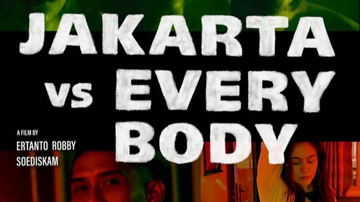 Synopsis And How To Watch Jakarta Vs Everybody Films