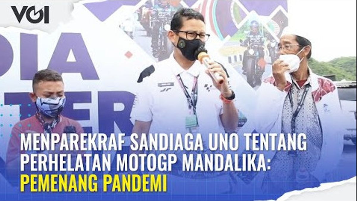 VIDEO: Menparekraf Sandiaga Uno About The Mandalika MotoGP Event: Pandemic Winner