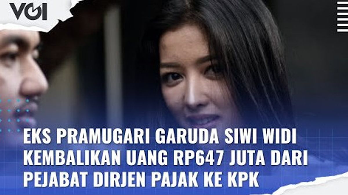 VIDEO: Former Garuda Siwi Widi Stewardess Returns IDR 647 Million, This Is What The KPK Says