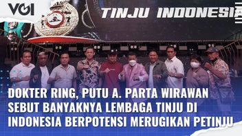 فيديو: بوتو أغوس بارتا ويراوان يقول إن عدد مؤسسات الملاكمة في إندونيسيا لديه القدرة على إلحاق الأذى بالملاكمين