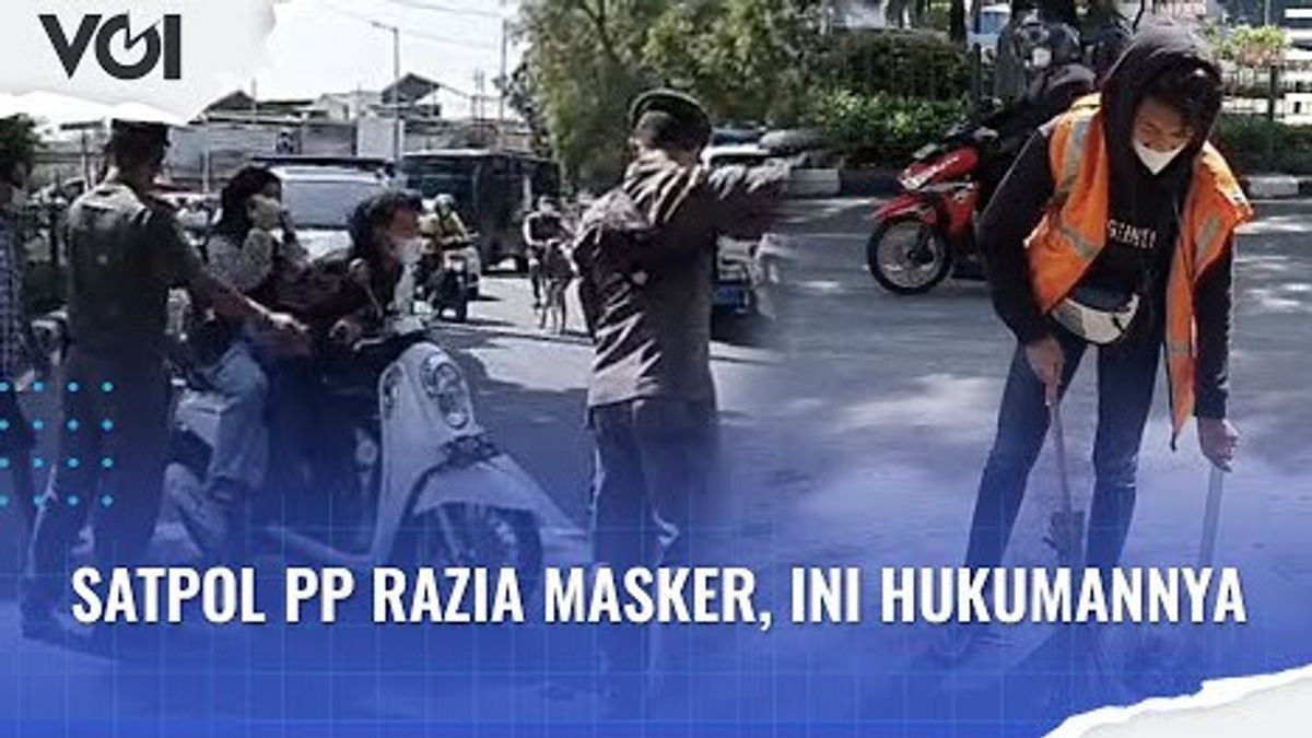 VIDEO: Satpol PP Razia Masker, Ini Hukumannya