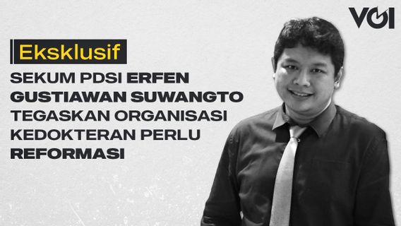 VIDEO: Exclusive, PDSI Secretary Erfen Gustiawan Suwangto Affirms Medical Organizations Need Reform