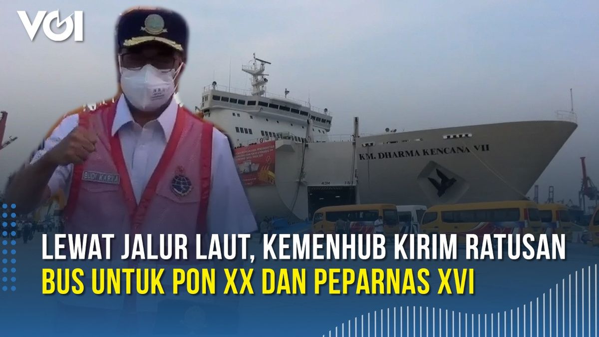VIDEO: 428 Bus Bantuan untuk PON XX dan PEPARNAS XVI Papua 2021 Dikirim Kemenhub Lewat Jalur Laut