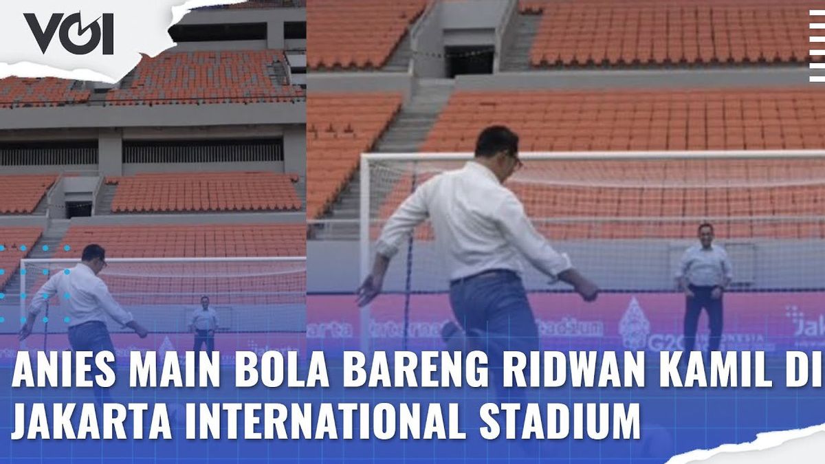 VIDEO: Anies Baswedan's Moment Playing Ball With Ridwan Kamil At The Jakarta International Stadium