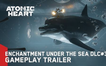 DLC Enchantment Under the Sea untuk Gim Atomic Heart Akan Rilis pada 28 Januari