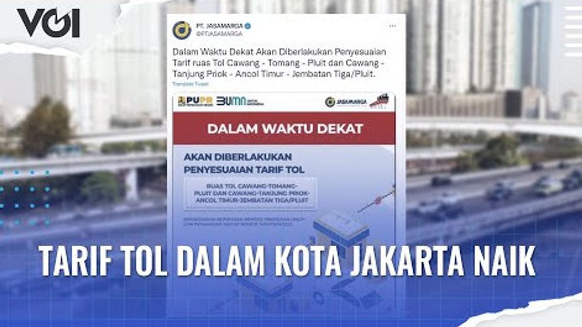 VIDEO: Bakal Naik, Ini Rincian Tarif Tol Dalam Kota Jakarta