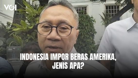 印度尼西亚从美国进口大米的Zulhas：这是特殊的米饭