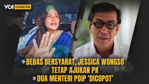 VOI aujourd’hui : C’est inconditionnel, Jessica Wongso reste à la tête du pk, deux ministres du PDIP 'Dicopot'