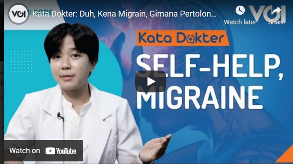 Video Kata Dokter: Kena Migrain, Gimana Pertolongan Pertamanya?