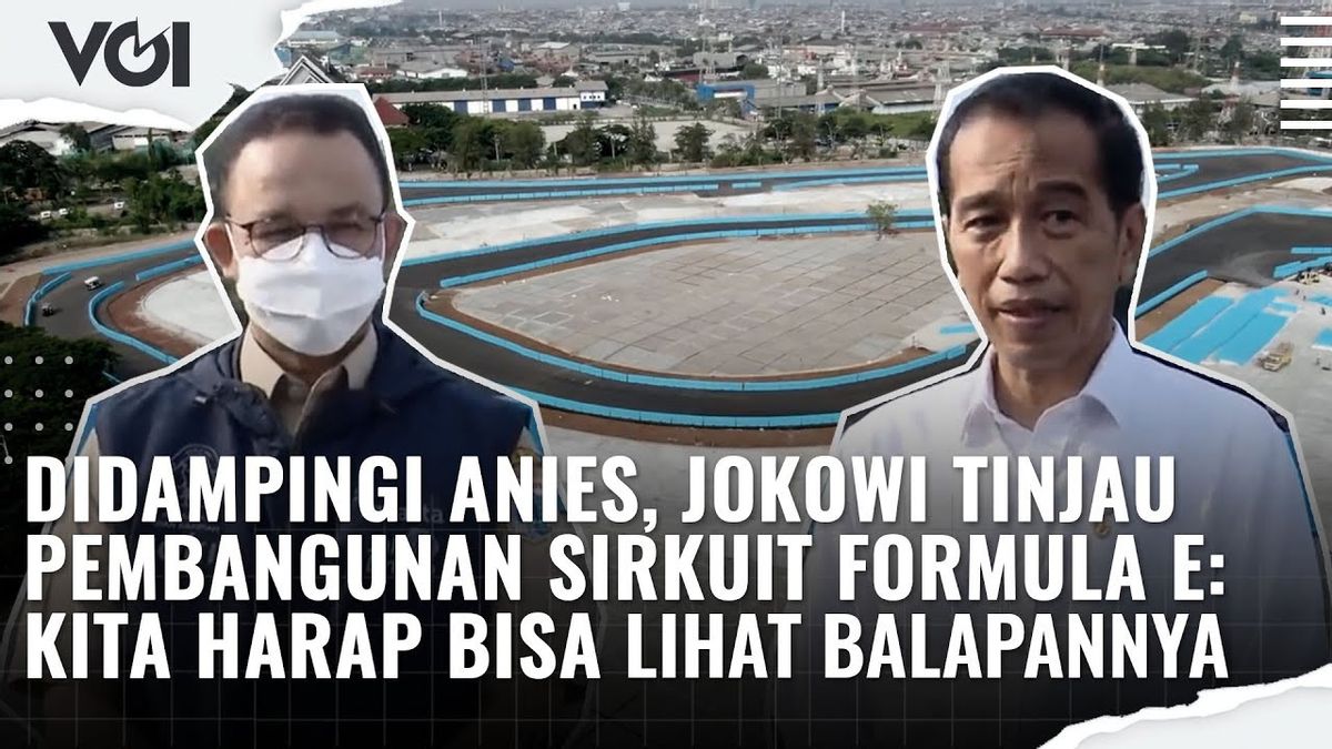 VIDEO: Moment Anies Baswedan Accompanies Jokowi In Reviewing Formula E Circuit Construction