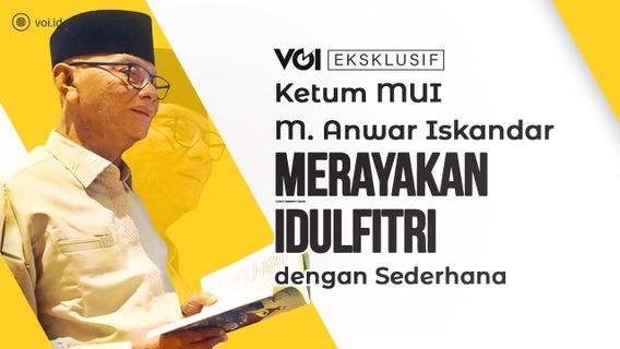 独家视频，MUI M. Anwar Iskandar主席呼吁穆斯林不要在开斋节期间分散快乐