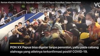 VIDEO: Rentan Klaster COVID-19, Sejumlah Laga PON Papua Diusulkan Tanpa Penonton