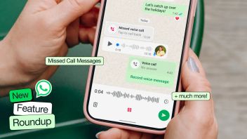 WhatsApp Luncurkan Fitur Pesan Panggilan Tak Terjawab dan Reaksi Obrolan Suara