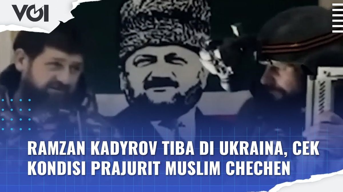 视频：拉姆赞·卡德罗夫抵达乌克兰，检查车臣穆斯林士兵的状况